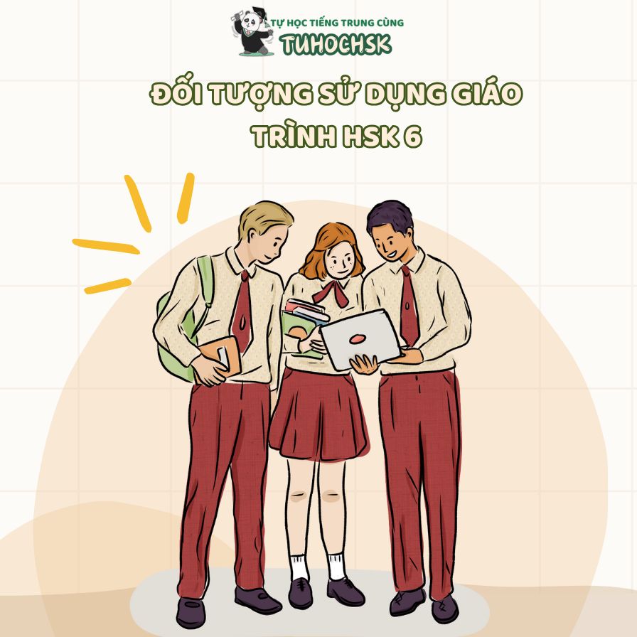 Đối tượng sử dụng giáo trình HSK 6