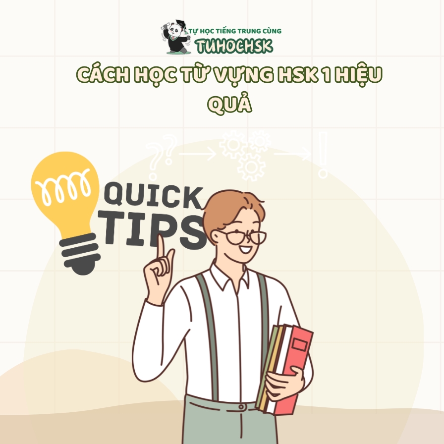 Cách Học Từ Vựng HSK 1 Hiệu Quả