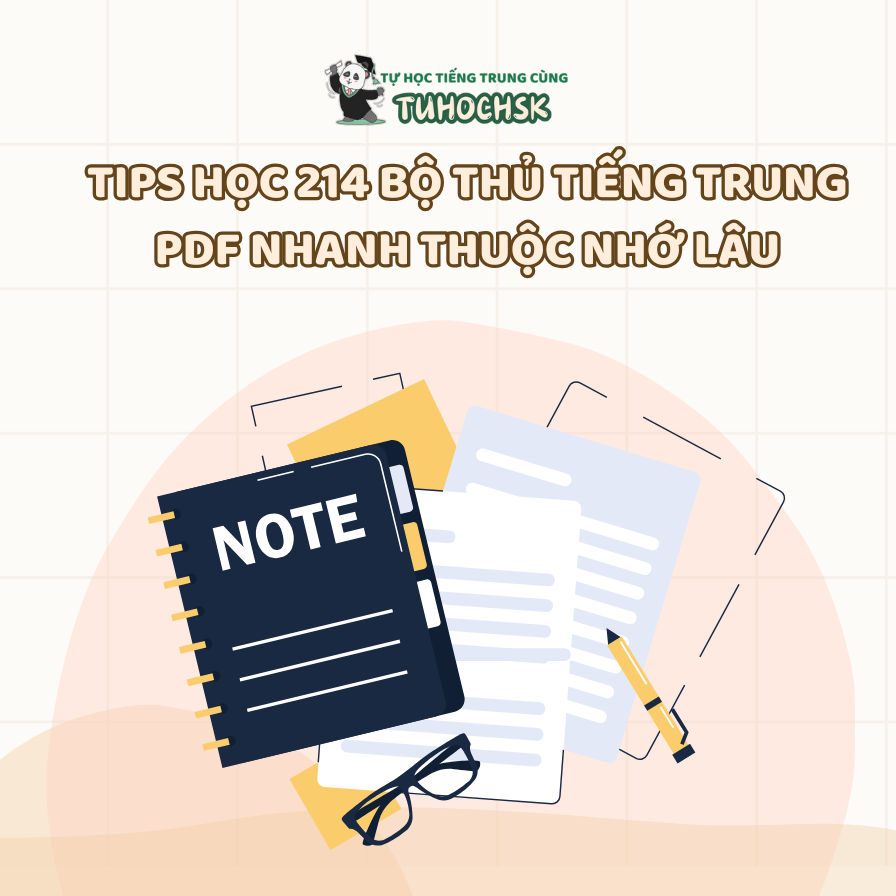 Tips học 214 bộ thủ tiếng trung pdf nhanh thuộc nhớ lâu