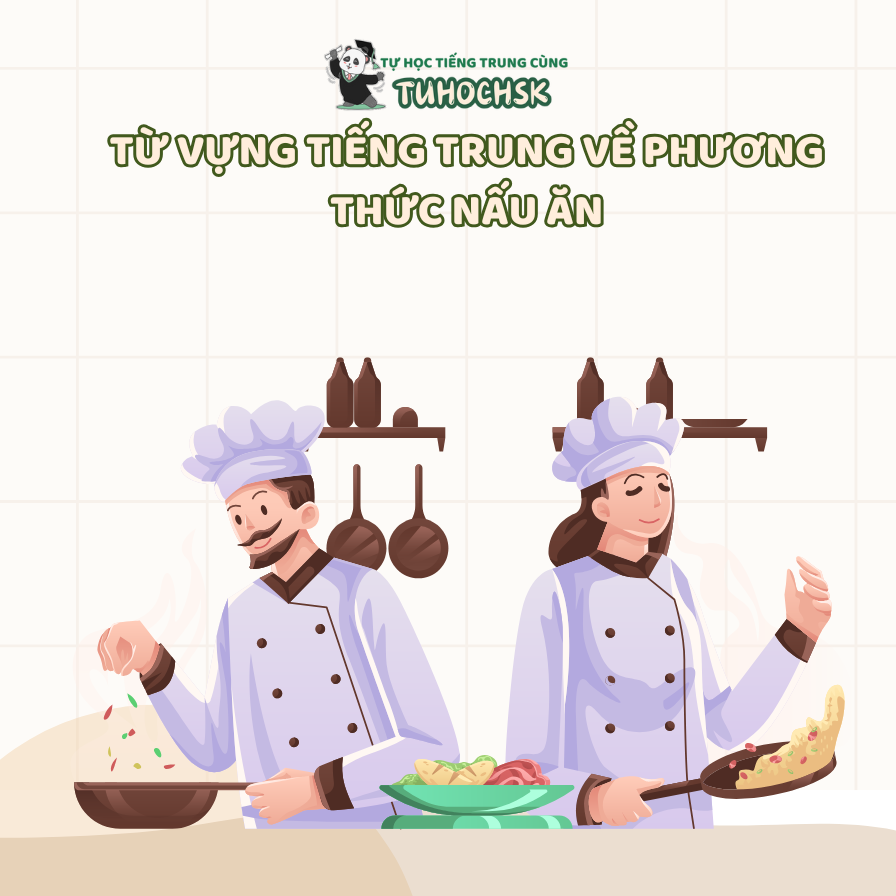 Từ vựng tiếng Trung về phương thức nấu ăn