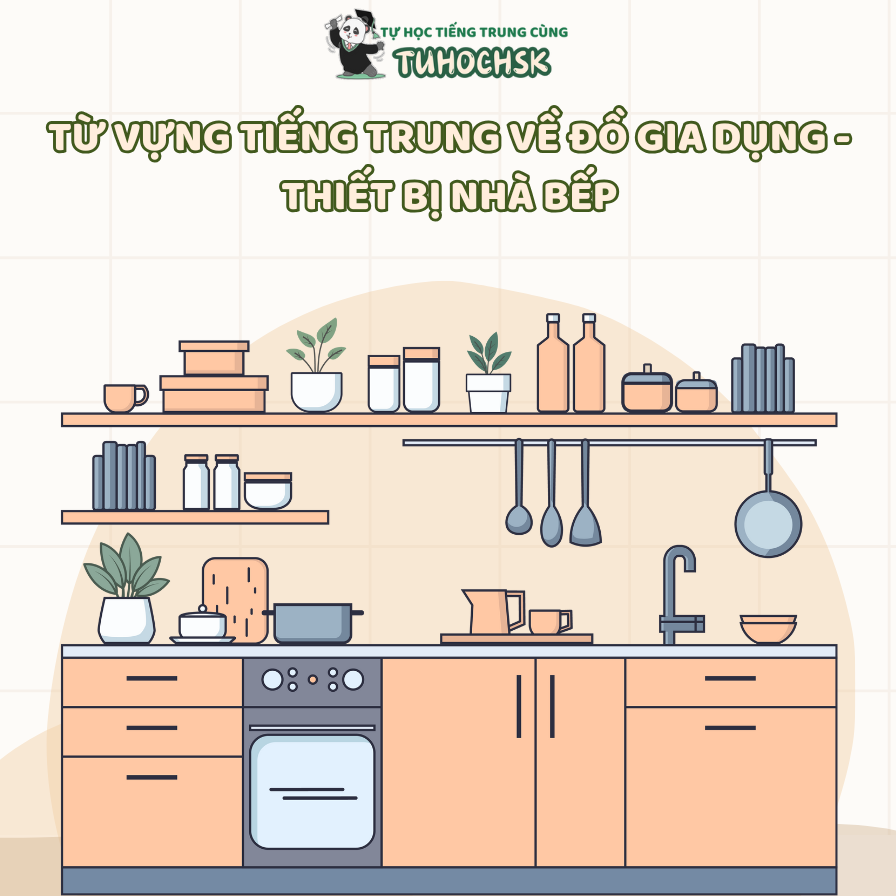 Từ vựng tiếng trung về đồ gia dụng - thiết bị nhà bếp