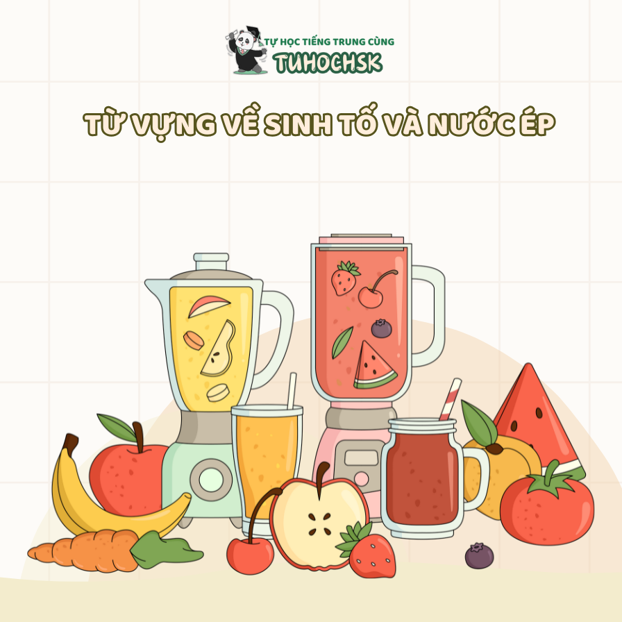 Từ vựng về sinh tố và nước ép