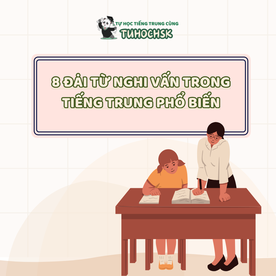 8 đại từ nghi vấn trong tiếng Trung phổ biến