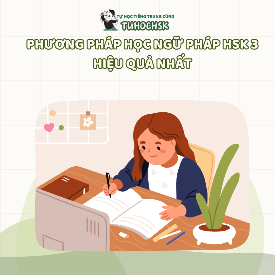 Phương pháp học ngữ pháp HSK 3 hiệu quả nhất