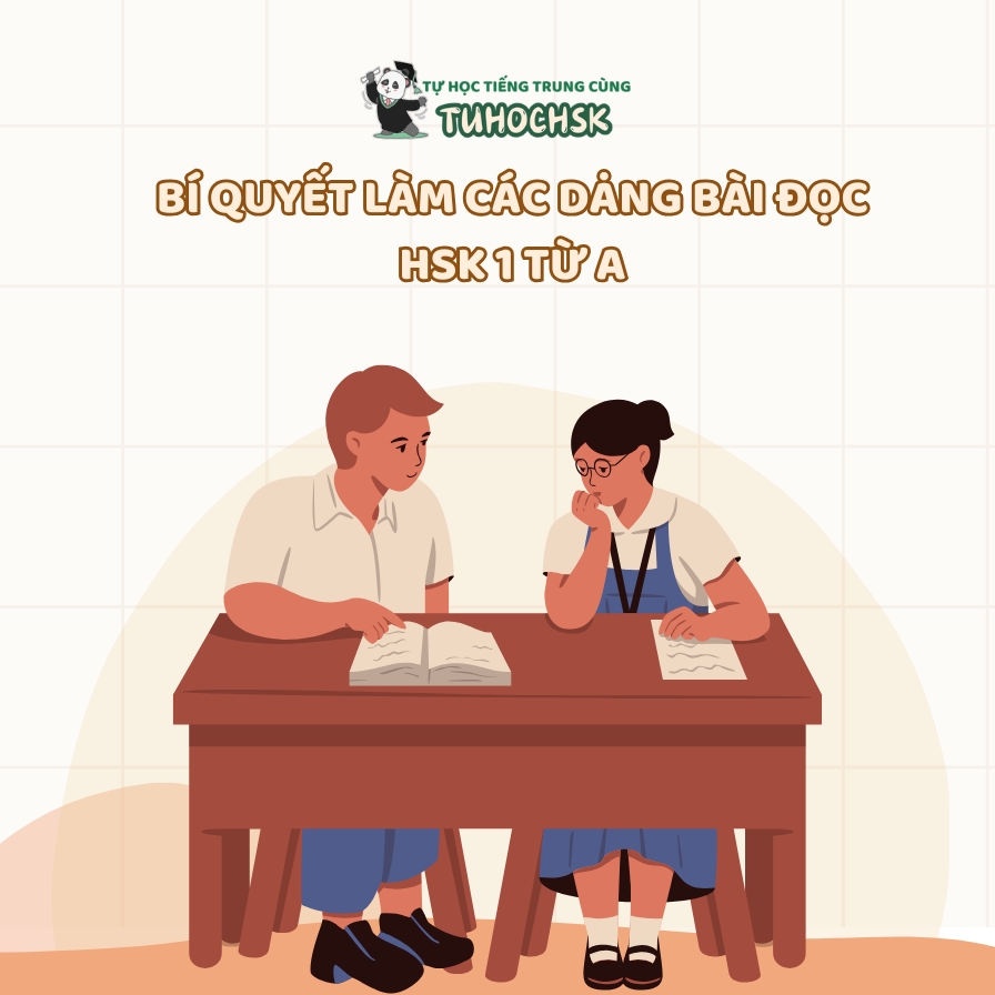Bí quyết làm các dạng bài đọc HSK 1 từ A