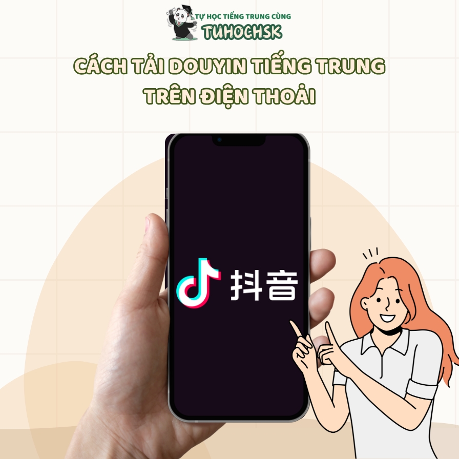 Cách Tải Douyin Tiếng Trung Trên Điện Thoại